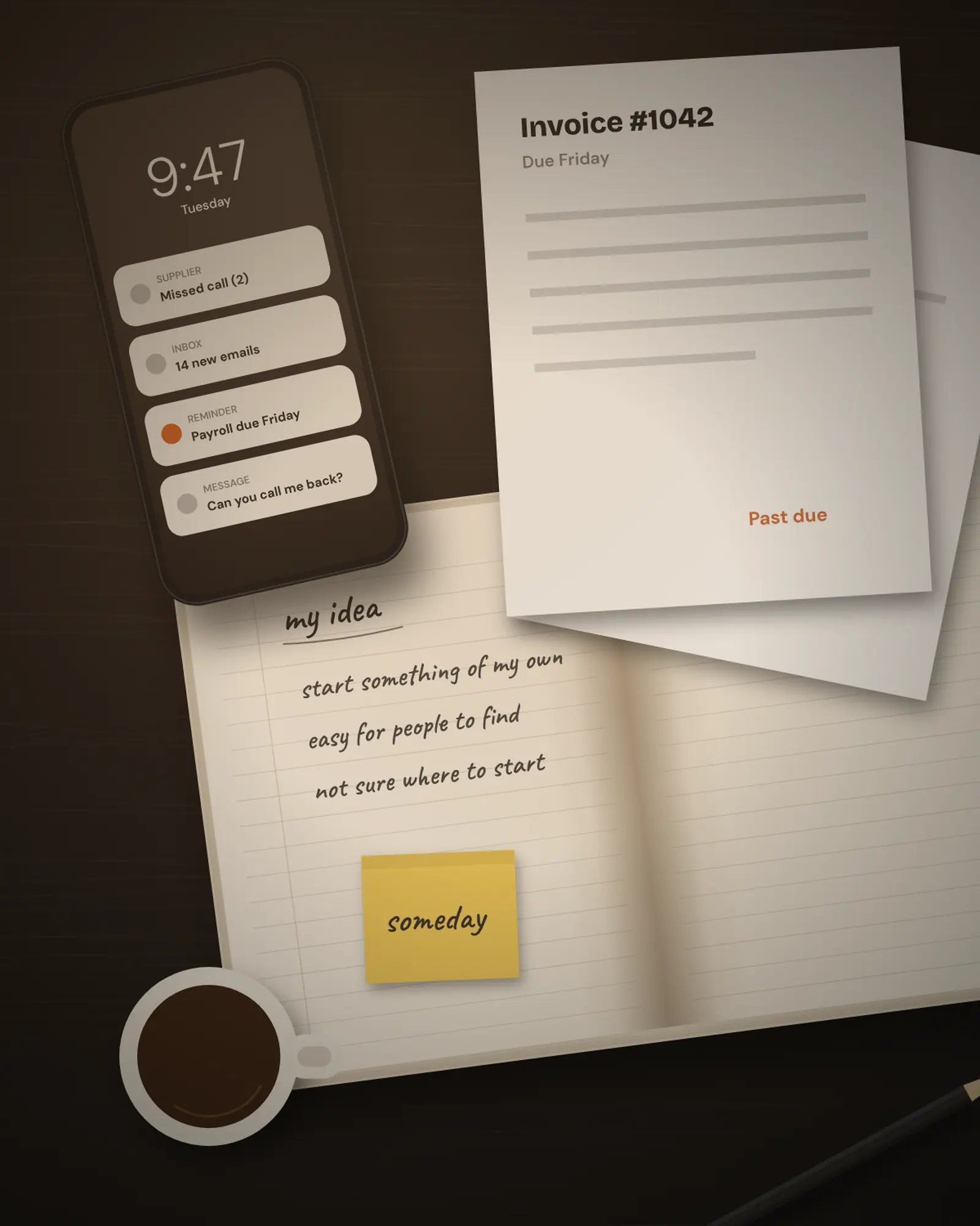 An open notebook with an idea written in it, pushed aside under an overdue invoice, a phone full of notifications and a cup of coffee. A sticky note on the page says: someday.